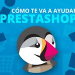 Descubre qué es PrestaShop y cómo te puede ayudar en el desarrollo de tu Tienda Online