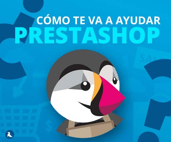 Descubre qué es PrestaShop y cómo te puede ayudar en el desarrollo de tu Tienda Online