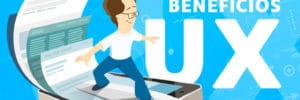 ¿Qué beneficios aporta un buen diseño UX en tu web?