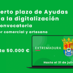 2ª Convocatoria de ayudas para digitalización, hasta 50.000€ para el sector comercial y artesano, Extremadura (hasta el 31 de julio)